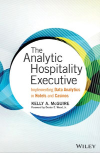 The analytic hospitality executive implementing data analytics in hotels and casinos (E-Book)