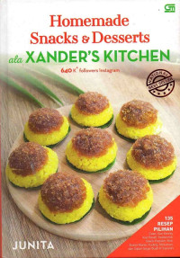 Homemade Snacks & Desserts ala Xander's Kitchen