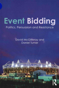 Event Bidding : Politics, Persuasion and Resistance