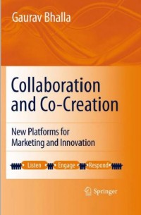 Collaboration and Co-creation : New Platforms for Marketing and Innovation (E-Book)