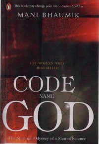 Code Name God : The Spiritual Odyssey of a Man of Science