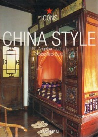 China Style : Exteriors, Interiors, Details