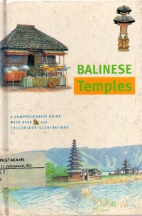 Balinese Temples : A Comprehensive Guide with Over 100 Full-Colour Illustrations