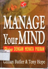 Manage Your Mind : Hidup Dengan Menata Pikirran