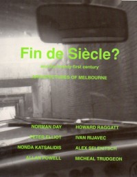 Fin de Siecle? and The Twenty-first Century : Architecture of Melbourne