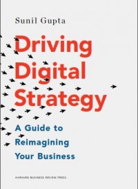 Driving Digital Strategy : A Guide to Reimagining Your Business (E-Book)