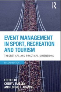 Event Management in Sport, Recreation and Tourism : Theoretical and Practical Dimensions 2nd Edition (E-Book)