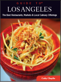 Food Lovers’ Guide to  Los Angeles : The Best Restaurants, Markets  & Local Culinary Offerings 1st Edition (E-Book)