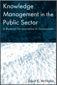 Knowledge Management in the Public Sector : A Blueprint for Innovation in Government (E-Book)