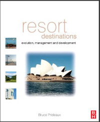 Resort Destinations: Evolution, Management and Development (E-Book)