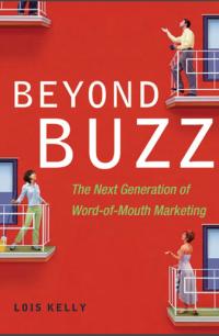 Beyond Buzz : The Next Generation of Word-of-Mouth Marketing (E-Book)