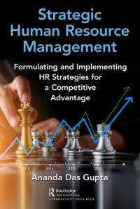 Strategic Human Resource Management: Formulating and Implementing HR Strategies for a Competitive Advantage (E-Book)