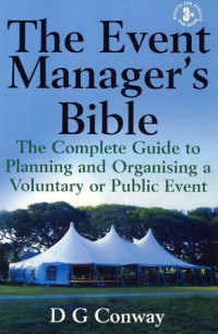 The Event Manager's Bible: The Complete Guide to Planning and Organising a Voluntary or Public Event (E-Book)