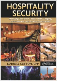 Hospitality Security : Managing Security in Today’s Hotel, Lodging, Entertainment, and Tourism Environment (E-Book)