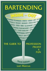 Bartending Inside-Out : The Guide to Profession, Profit, and Fun (E-Book)