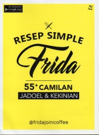 Resep Simple Frida 55+ Camilan Jadoel & Kekinian