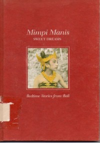 Mimpi Manis (Sweet Dreams) : Bedtime Stories From Bali