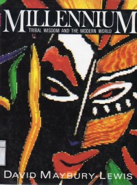 Millennium : Tribal Wisdom and the Modern World