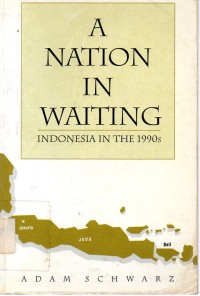 A Nation in Waiting : Indonesian in the 1990s