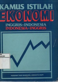 Kamus Istilah Ekonomi : Inggris-Indonesia-Indonesia-Inggris