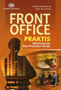 Front Office Praktis: Administrasi Dan Prosedur Kerja