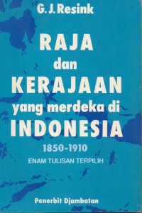 Raja dan Kerajaan yang Merdeka di Indonesia