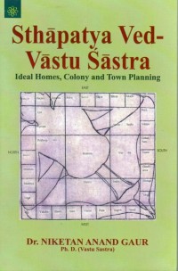 Sthapatya Ved-Vastu Sastra : Ideal Homes, Colony and Town Planning