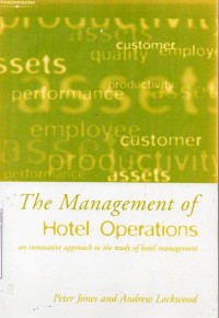 The Management of Hotel Operations : an Innovative Approach to The Study of Hotel Managemnet