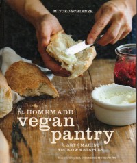 The Homemade Vegan Pantry (The Art of Making Your Own Staples)