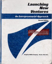 Launching New Ventures : An Entrepreneurial Approach (Second Edition)