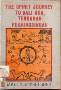 The Spirit Journey to Bali Aga, Tenganan Pegringsingan