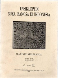 Ensiklopedi Suku Bangsa di Indonesia (Jilid A-K)