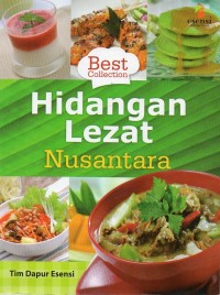 Hidangan Lezat Nusantara: Best Collection