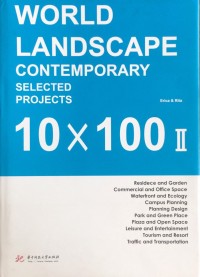 World Landscape Contemporary Selected Projects 10 X 100 II