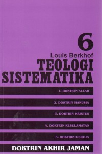 Teologi Sistematika 6 : Doktrin Akhir Jaman