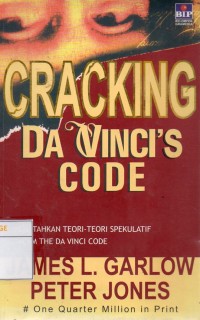Cracking  Da Vinci's Code : Mematahkan Teori-teori Spekulatif dalam The Da Vinci Code