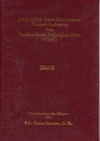 Perjanjian Baru Interlinear Yunani-Indonesia dan Konkordansi Perjanjian Baru (PBIK) Jilid II
