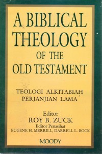 A Biblical Theology of the Old Testament (Teologi Alkitabiah Perjanjian Lama)