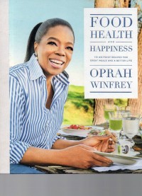 Food Health and Happines: 115 on-point Recipes for Great Meals and a Better Life