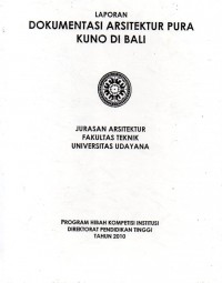 Laporan Dokumentasi Arsitektur Pura Kuno di Bali
