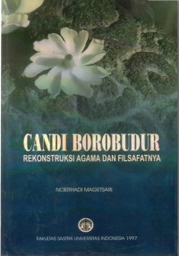 Candi Borobudur : Rekonstruksi Agama dan Filsafatnya