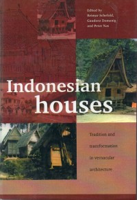 Indonesian Houses : Tradition And Transformation In Vernacular Architecture
