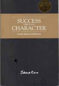 Success Through Character : Sukses Melalui Karakter