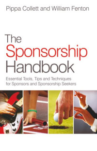 The Sponsorship Handbook: Essential Tools, Tips and Techniques for Sponsors and Sponsorship Seekers (E-Book)
