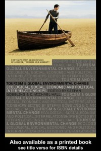 Tourism and Global Environmental Change : Ecological, Social, Economic, and Political Interrelationships (E-Book)