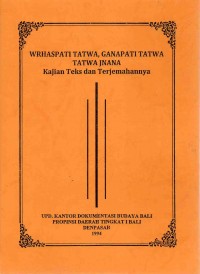 Wrhaspati Tatwa, Ganapati Tatwa Tatwa Jnana : Kajian Teks dan Terjemahannya