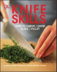 Knife Skills : How to Carve / Chop Slice / Fillet (E-Book)