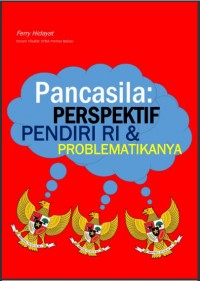 Pancasila: Perspektif Pendiri RI dan Problematikanya (E-Book)
