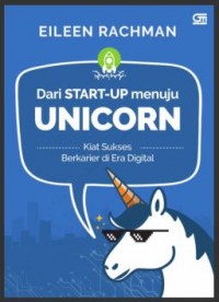 Dari Start-Up menuju Unicorn: Kiat Sukses Berkarier di Era Digital (E-Book)