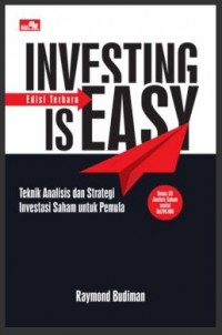 Investing is Easy: Teknik Analisis dan Strategi Investasi Saham untuk Pemula (E-Book)